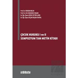 Çocuk Hukuku I ve II Sempozyum Tam Metin Kitabı