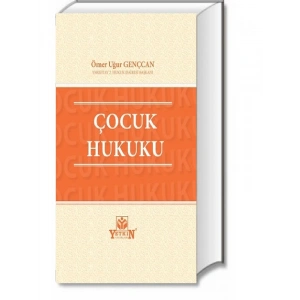 Çocuk Hukuku - Ömer Uğur Gençcan