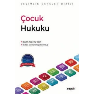 Çocuk Hukuku – Seçimlik Dersler Dizisi –