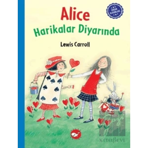 Çocuk Klasikleri: Alice Harikalar Diyarında