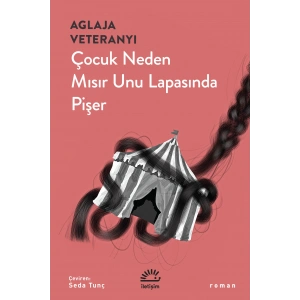 Çocuk Neden Mısır Unu Lapasında Pişer
