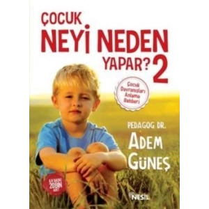 Çocuk Neyi Neden Yapar? 2