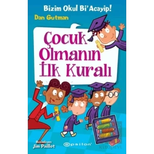 Çocuk Olmanın İlk Kuralı