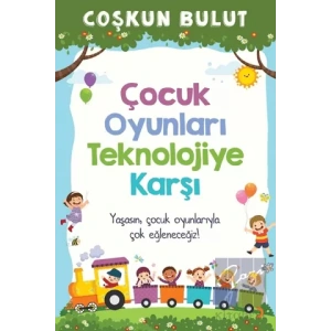 Çocuk Oyunları Teknolojiye Karşı