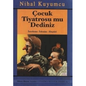 Çocuk Tiyatrosu mu Dediniz
