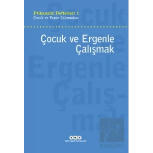 Çocuk ve Ergenle Çalışmak