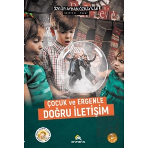 Çocuk ve Ergenle Doğru İletişim