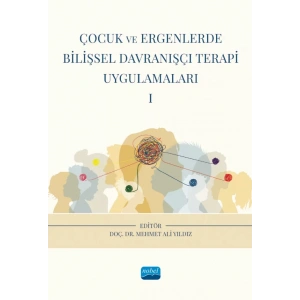 Çocuk ve Ergenlerde Bilişsel Davranışçı Terapi Uygulamaları - I