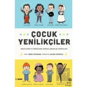 Çocuk Yenilikçiler: Mucitlerin ve Öncülerin Gerçek Çocukluk Hikayeleri
