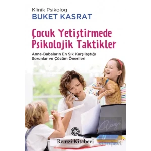Çocuk Yetiştirmede Psikolojik Taktikler