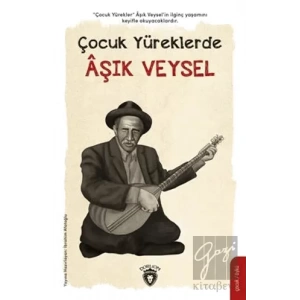 Çocuk Yüreklerde Aşık Veysel