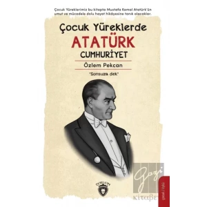 Çocuk Yüreklerde Atatürk Cumhuriyet
