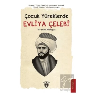 Çocuk Yüreklerde Evliya Çelebi