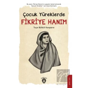 Çocuk Yüreklerde Fikriye Hanım