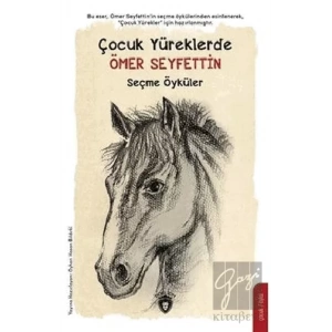 Çocuk Yüreklerde Ömer Seyfettin Seçme Öyküler