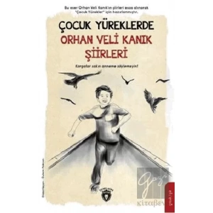 Çocuk Yüreklerde Orhan Veli Kanık Şiirleri