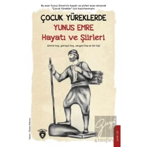 Çocuk Yüreklerde Yunus Emre Hayatı ve Şiirleri