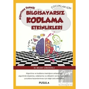 Çocuklar için Algoritma Temelli Bilgisayarsız Kodlama Etkinlikleri