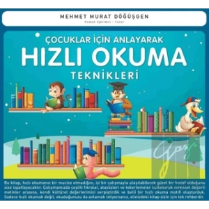 Çocuklar İçin Anlayarak Hızlı Okuma Teknikleri