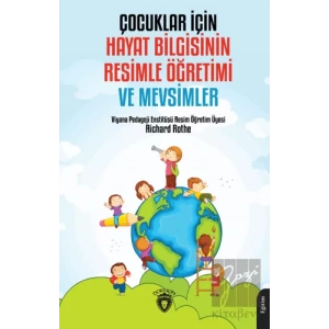 Çocuklar İçin Hayat Bilgisinin Resimle Öğretimi ve Mevsimler
