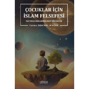 Çocuklar İçin İslam Felsefesi P4C Uygulamalarında Hayy Bin Yakzan