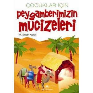 Çocuklar İçin Peygamberimizin Mucizeleri