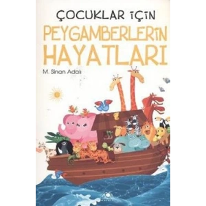 Çocuklar İçin Peygamberlerin Hayatları