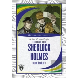 Çocuklar İçin Sherlock Holmes Seçme Öyküler 1