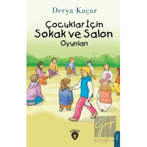 Çocuklar İçin Sokak ve Salon Oyunları