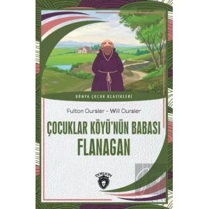 Çocuklar Köyü’nün Babası Flanagan