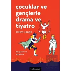 Çocuklar ve Gençlerle Drama ve Tiyatro