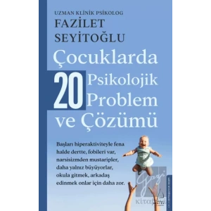 Çocuklarda 20 Psikolojik Problem ve Çözümü