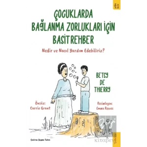 Çocuklarda Bağlanma Zorlukları için Basit Rehber