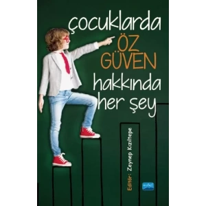 Çocuklarda Öz Güven Hakkında Her Şey