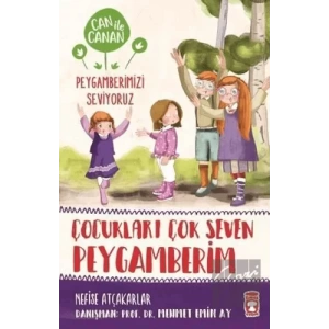 Çocukları Çok Seven Peygamberim - Can İle Canan Peygamberimizi Seviyoruz