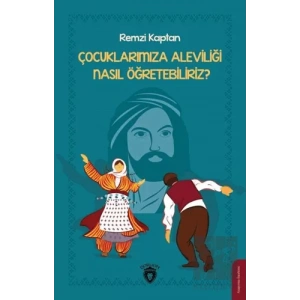 Çocuklarımıza Aleviliği Nasıl Öğretebiliriz?