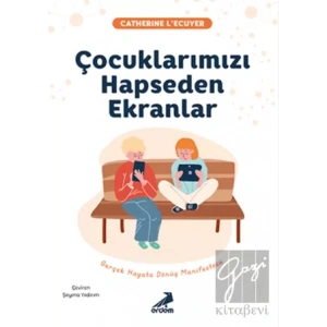 Çocuklarımızı Hapseden Ekranlar