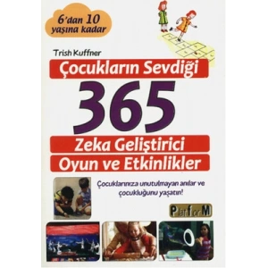 Çocukların Sevdiği 365 Zeka Geliştirici Oyun ve Et