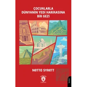 Çocuklarla Dünyanın Yedi Harikasına Bir Gezi