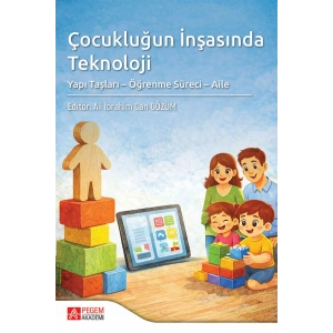 Çocukluğun İnşasında Teknoloji Yapı Taşları Öğrenme Süreci Aile