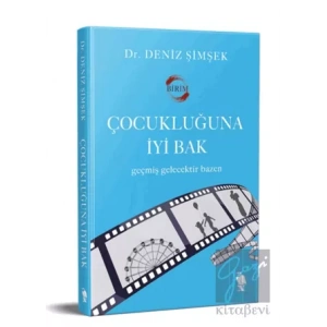 Çocukluğuna İyi Bak