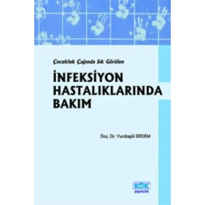 Çocukluk Çağında Sık Görülen İnfeksiyon Hastalıklarında Bakım
