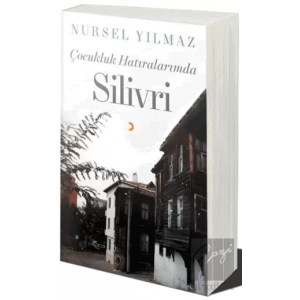 Çocukluk Hatıralarımda Silivri