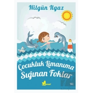 Çocukluk Limanıma Sığınan Foklar