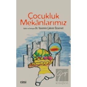 Çocukluk Mekanlarımız