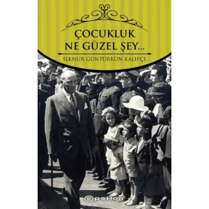 Çocukluk Ne Güzel Şey