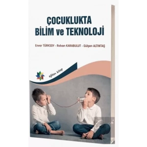 Çocuklukta Bilim ve Teknoloji