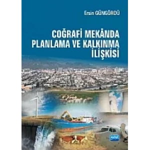 Coğrafi Mekânda Planlama ve Kalkınma İlişkisi
