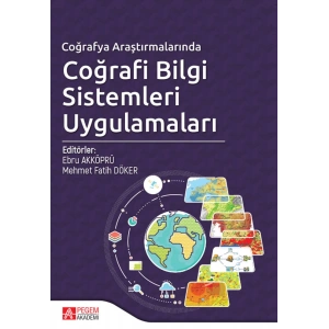 Coğrafya Araştırmalarında Coğrafi Bilgi Sistemleri Uygulamaları