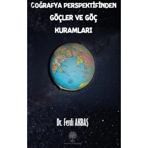 Coğrafya Perspektifinden Göçler ve Göç Kuramları